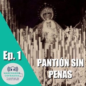Episodio 1 - Pantión sin penas
